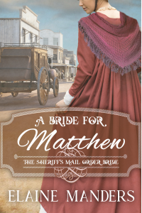 A Bride for Matthew: The Sheriff's Mail Order Bride Book 7