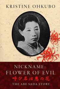 Nickname Flower of Evil: The Abe Sada Story