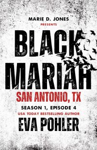 Black Mariah: San Antonio, Texas (Black Mariah Series, Season 1 Book 7)