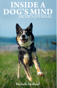 Inside A Dog's Mind: Jacob's Journal