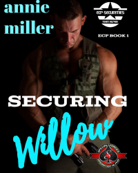 Securing Willow  (Special Forces: Operation Alpha) (Ellison-Clark Paramilitary Securities Book 1)