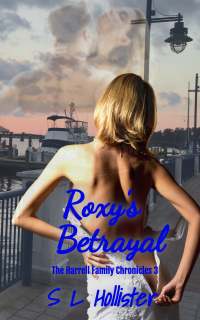 Roxy's Betrayal: The Harrell Family Chronicles - Published on Feb, 2021
