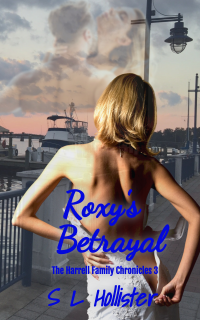 Roxy's Betrayal: The Harrell Family Chronicles