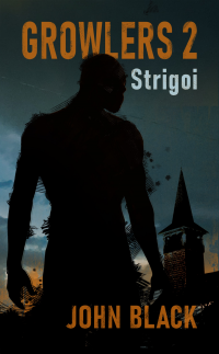 Growlers 2 Strigoi: A Post-Apocalyptic Thriller