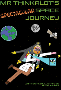 Mr Thinkalotâ€™s Spectacular Space Journey - Published on Oct, 2021