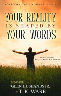 Your Reality Is Shaped By Your Words