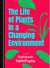 The Life of Plants in a Changing Environment