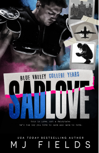 Sad Love: Blue Valley The College Years