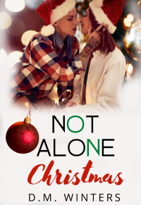 Not Alone on Christmas: A Lesbian Christmas Romance (A Queer Christmas Book 1)