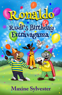 Ronaldo: Rudi's Birthday Extravaganza (Ronaldo the Flying Reindeer Book 3)