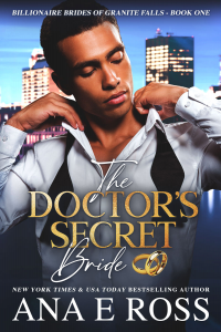 The Doctor's Secret Bride - Book One (Billionaire Brides of Granite Falls 1) - Published on Jan, 2014