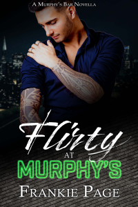 Flirty At Murphy's: A Murphy's Bar Novella (The Murphy Brothers)