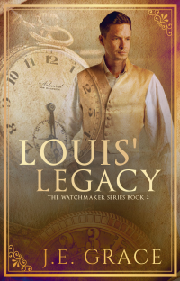 Louis' Legacy (The Watchmaker's Series Book 2)