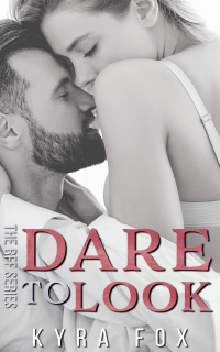 Dare to Look: A Steamy Friends to Lovers Romance Novel