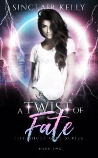 Twist of Fate: A PNR, Why Choose Novel (The Ghost Girl Series Book 2)