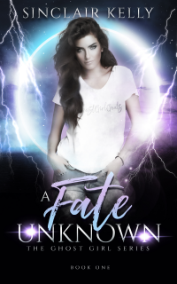 A Fate Unknown: A PNR, Why Choose Novel (The Ghost Girl Series Book 1)