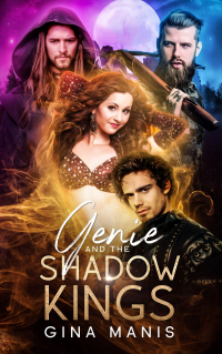 Genie and the Shadow Kings: Three Wish Romance (Claimed By Three Book 1)