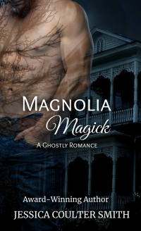 Magnolia Magick (A Ghostly Romance)