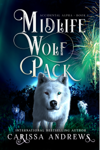 Midlife Wolf Pack : A Paranormal Women's Fiction Over Forty Series (Accidental Alpha Book 2)