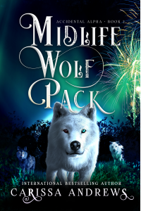 Midlife Wolf Pack : A Paranormal Women's Fiction Over Forty Series (Accidental Alpha Book 2) - Published on Jun, 2022