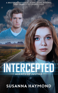 INTERCEPTED: A Brother's Revenge A Girl Gone Missing One Chance to Change Fate (Agents of Justice Series Book 1) - Published on Feb, 2016