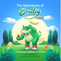 The Adventures of Bentley Hippo: Inspiring Children to Share - Published on Sep, 2022