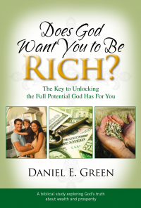 Does God Want You to Be Rich?: The Key to Unlocking the Full Potential God Has for You