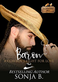 Baron, A Cowboy's Fight For Love: Willington Ranch Series