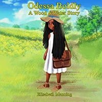 Odessa Boldly, A Wood & Water Story