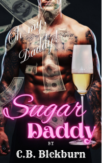 Sugar, Sugar! Oh, my Daddy!~: A Sugar Daddy Erotic Thriller