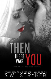 Then There Was You: Liam's Story