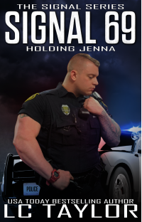 Signal 69: Holding Jenna (The Signal Series Book 4)