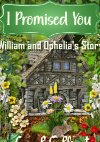 I Promised You: Ophelia and William (Ghost Series Book 6) - Published on Dec, 2015