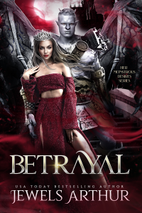 Betrayal: A Reverse Harem Monster Romance (Her Monstrous Desires) - Published on Apr, 2022