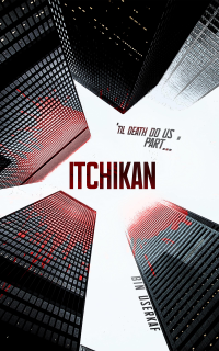 Itchikan: 'til death do us part' A Dystopian Fantasy Trilogy