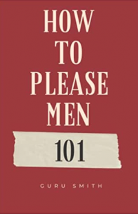 How To Please Men 101 - Published on Nov, -0001