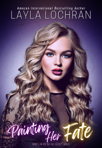Painting Her Fate (Tell All Secrets Book 1)