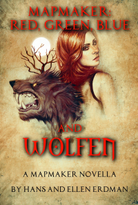 Mapmaker: Red, Green, Blue, and Wolfen: From the Gewellyn Chronicles