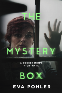 The Mystery Box: A Soccer Mom's Nightmare (The Mystery Book Collection 1)