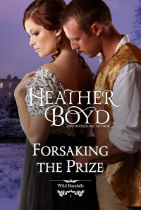 Forsaking the Prize (The Wild Randalls Book 2) - Published on Sep, 2012