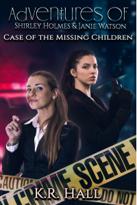 Adventures of Shirley Holmes and Janie Watson: Case of the Missing Children
