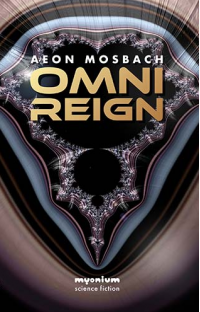 Omni Reign: a science fiction novel