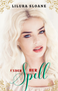 Under her spell (The Wicked desires series Book 1)