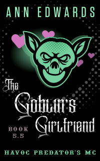 The Goblin's Girlfriend: Havoc Predators MC, Book 5.5 (Havoc Predator's MC)