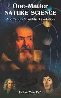 One-Matter Nature Science and Tsau's Scientific Revolution