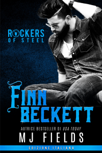 Finn Beckett: The Rockers Of Steel - Italy (Rockers of Steel (Italian edition) Vol. 2)