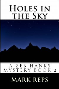 HOLES IN THE SKY (A Zeb Hanks Mystery Series Book 2)