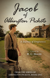 Jacob of Abbington Pickets: A Journey of Forgiveness (From the Series of Abbington Pickets Book 1) - Published on Nov, 2020