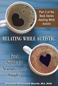 Relating While Autistic: Fixed Signals for Neurodivergent Couples - Published on Jun, 2023