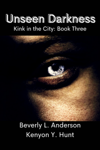 Unseen Darkness (Kink in the City Book 3)